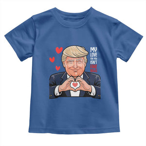 Funny Valentine's Day Trump Toddler T Shirt My Love For You Isn't Fake News TS09 Royal Blue Print Your Wear