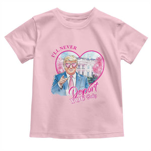 Funny Valentine's Day Trump Toddler T Shirt I'll Never Deport You TS09 Light Pink Print Your Wear