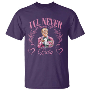 Funny Valentine's Day Trump T Shirt I'll Never Deport You Pink Trump TS09 Purple Print Your Wear