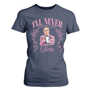 Funny Valentine's Day Trump T Shirt For Women I'll Never Deport You Pink Trump TS09 Navy Print Your Wear