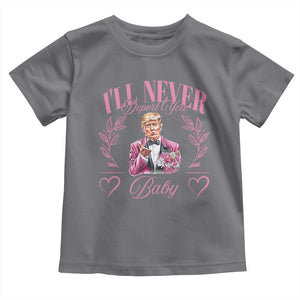 Funny Valentine's Day Trump Toddler T Shirt I'll Never Deport You Pink Trump TS09 Charcoal Print Your Wear