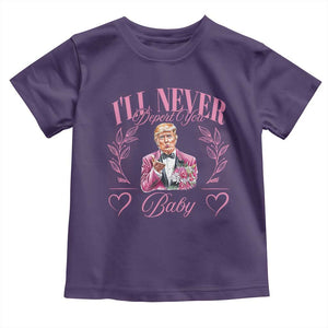 Funny Valentine's Day Trump Toddler T Shirt I'll Never Deport You Pink Trump TS09 Purple Print Your Wear