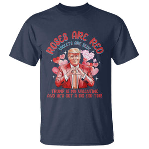 Funny Trump Lover T Shirt Roses are Red Trump Is My Valentine And He's Got A Big Ego Too TS09 Navy Print Your Wear