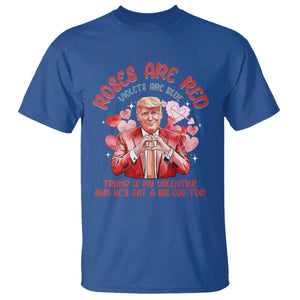 Funny Trump Lover T Shirt Roses are Red Trump Is My Valentine And He's Got A Big Ego Too TS09 Royal Blue Print Your Wear