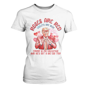 Funny Trump Lover T Shirt For Women Roses are Red Trump Is My Valentine And He's Got A Big Ego Too TS09 White Print Your Wear