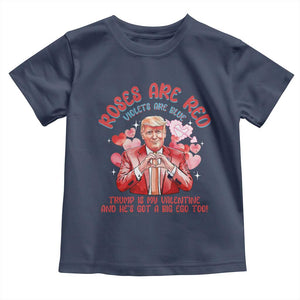 Funny Trump Lover Toddler T Shirt Roses are Red Trump Is My Valentine And He's Got A Big Ego Too TS09 Navy Print Your Wear