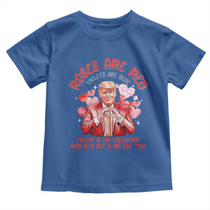 Funny Trump Lover Toddler T Shirt Roses are Red Trump Is My Valentine And He's Got A Big Ego Too TS09 Royal Blue Print Your Wear