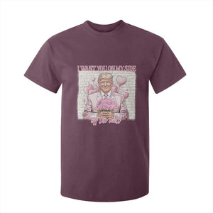 Funny Valentine's Day Trump T Shirt For Kid I Want You On My Side Off The Wall TS09 Maroon Print Your Wear