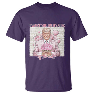 Funny Valentine's Day Trump T Shirt I Want You On My Side Off The Wall TS09 Purple Print Your Wear