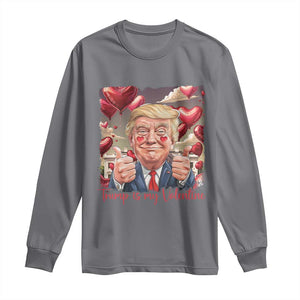 Funny Trump Is My Valentine Long Sleeve Shirt TS09 Charcoal Print Your Wear