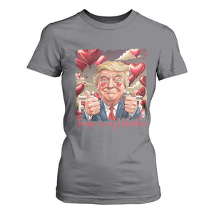 Funny Trump Is My Valentine T Shirt For Women TS09 Charcoal Print Your Wear