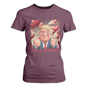 Funny Trump Is My Valentine T Shirt For Women TS09 Maroon Print Your Wear