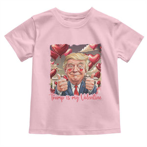 Funny Trump Is My Valentine Toddler T Shirt TS09 Light Pink Print Your Wear