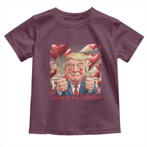 Funny Trump Is My Valentine Toddler T Shirt TS09 Maroon Print Your Wear