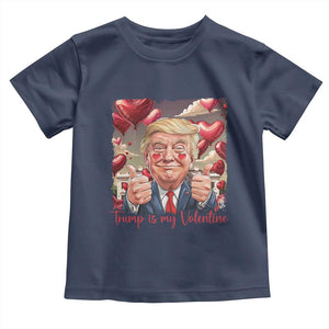 Funny Trump Is My Valentine Toddler T Shirt TS09 Navy Print Your Wear