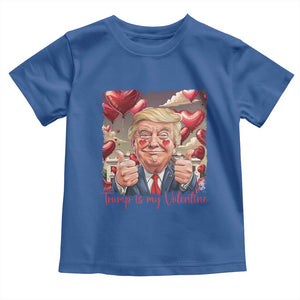 Funny Trump Is My Valentine Toddler T Shirt TS09 Royal Blue Print Your Wear