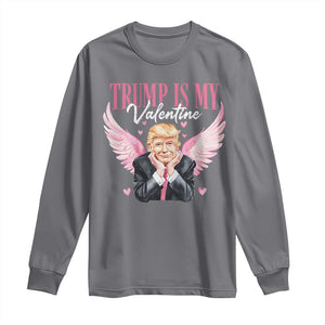 Funny Trump Is My Valentine Long Sleeve Shirt Pink Trump Cupid TS09 Charcoal Print Your Wear