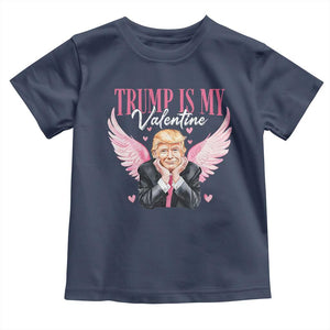 Funny Trump Is My Valentine Toddler T Shirt Pink Trump Cupid TS09 Navy Print Your Wear