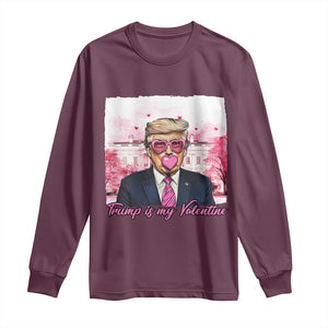 Funny Trump Is My Valentine Long Sleeve Shirt Pink Trump Bubble Gum TS09 Maroon Print Your Wear