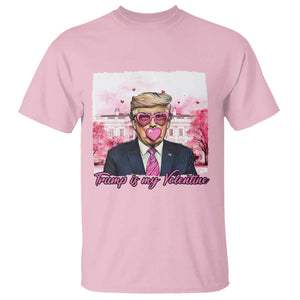 Funny Trump Is My Valentine T Shirt Pink Trump Bubble Gum TS09 Light Pink Print Your Wear