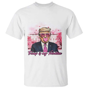 Funny Trump Is My Valentine T Shirt Pink Trump Bubble Gum TS09 White Print Your Wear