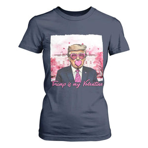 Funny Trump Is My Valentine T Shirt For Women Pink Trump Bubble Gum TS09 Navy Print Your Wear