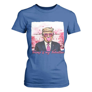 Funny Trump Is My Valentine T Shirt For Women Pink Trump Bubble Gum TS09 Royal Blue Print Your Wear