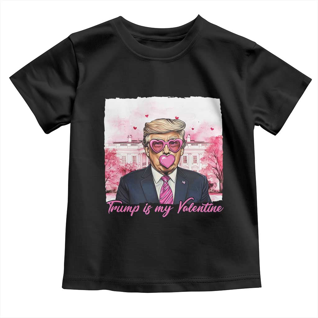 Funny Trump Is My Valentine Toddler T Shirt Pink Trump Bubble Gum TS09 Black Print Your Wear