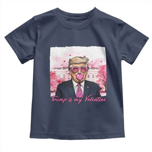 Funny Trump Is My Valentine Toddler T Shirt Pink Trump Bubble Gum TS09 Navy Print Your Wear