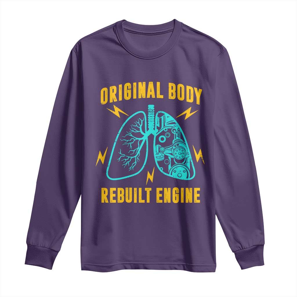 Lung Transplant Surgery Long Sleeve Shirt Original Body Rebuilt Engine TS09 Purple Print Your Wear