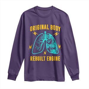 Lung Transplant Surgery Long Sleeve Shirt Original Body Rebuilt Engine TS09 Purple Print Your Wear