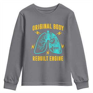 Lung Transplant Surgery Youth Sweatshirt Original Body Rebuilt Engine TS09 Charcoal Print Your Wear