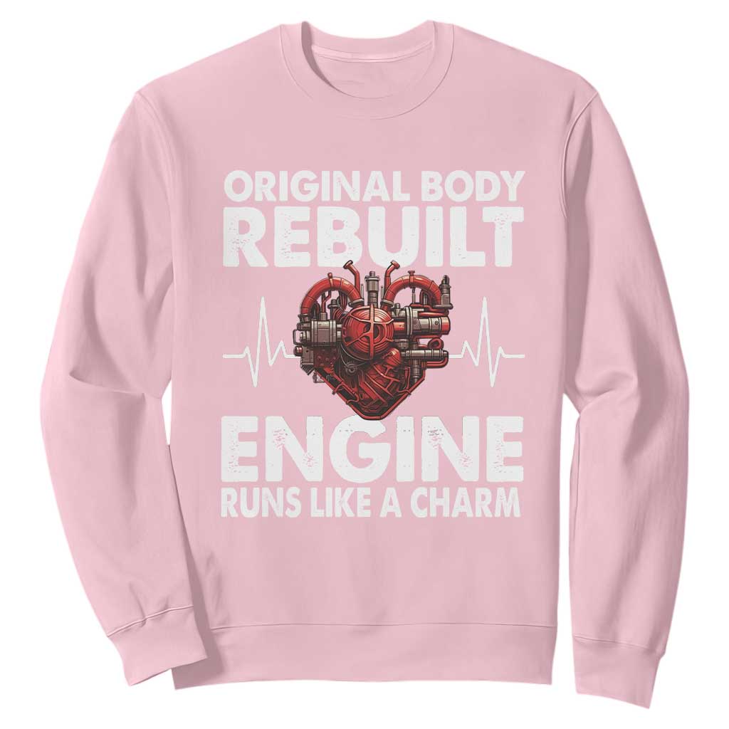 Open Heart Surgery Sweatshirt Original Body Rebuilt Engine Runs Like A Charm TS09 Light Pink Print Your Wear