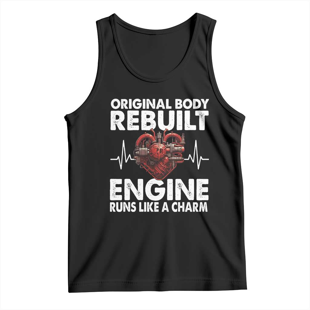 Open Heart Surgery Tank Top Original Body Rebuilt Engine Runs Like A Charm TS09 Black Print Your Wear
