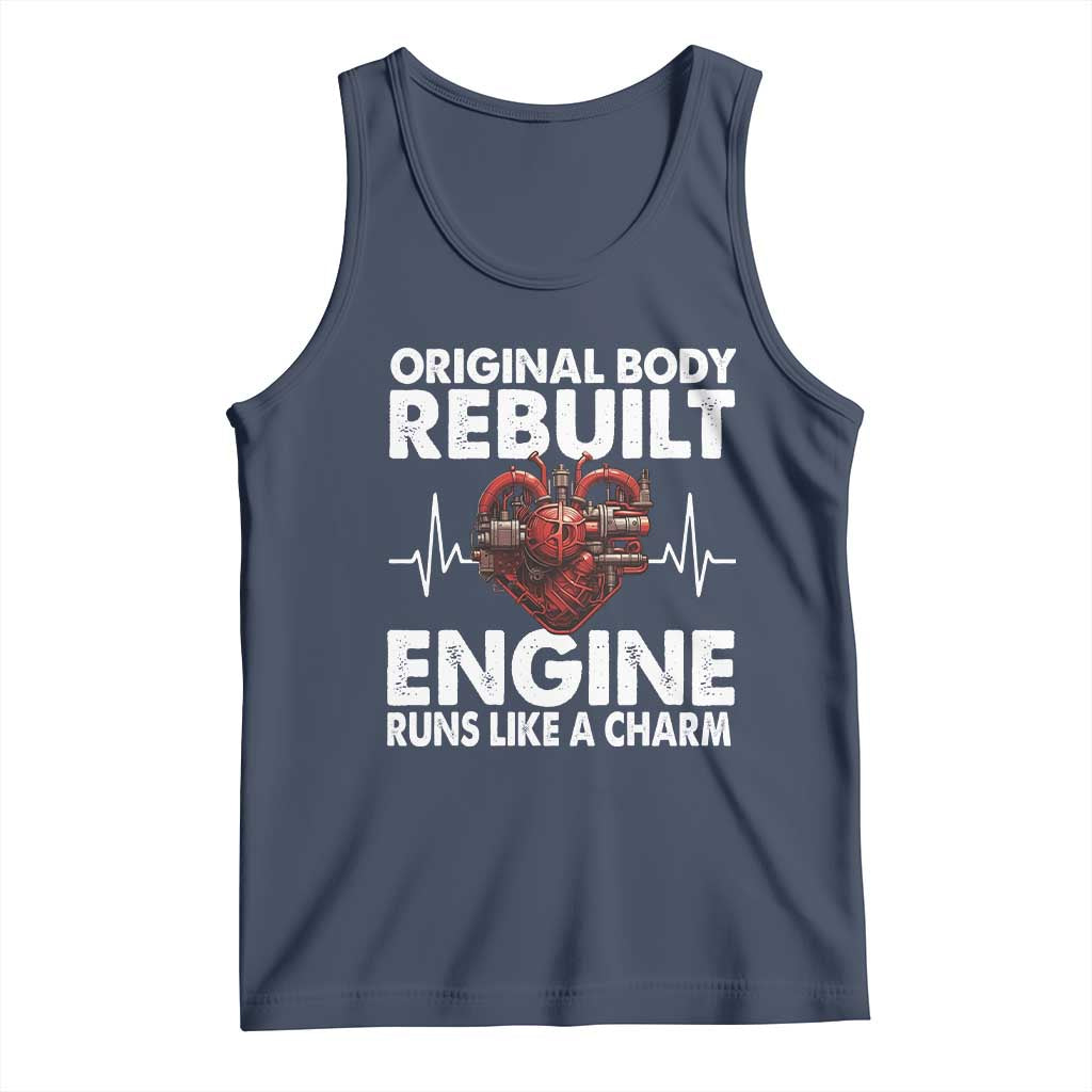 Open Heart Surgery Tank Top Original Body Rebuilt Engine Runs Like A Charm TS09 Navy Print Your Wear