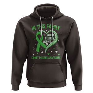 Kidney Disease Awareness Month Hoodie No One Fights Alone In This Family TS09 Dark Chocolate Printyourwear