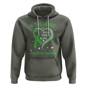 Kidney Disease Awareness Month Hoodie No One Fights Alone In This Family TS09 Military Green Printyourwear