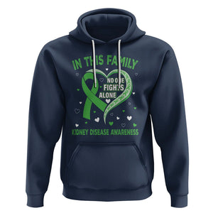 Kidney Disease Awareness Month Hoodie No One Fights Alone In This Family TS09 Navy Printyourwear