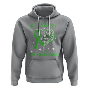 Kidney Disease Awareness Month Hoodie No One Fights Alone In This Family TS09 Sport Gray Printyourwear