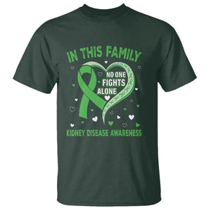 Kidney Disease Awareness Month T Shirt No One Fights Alone In This Family TS09 Dark Forest Green Printyourwear