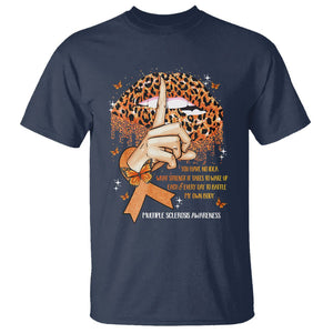 Multiple Sclerosis Awareness T Shirt Leopard Lips You Have No Idea What Strength It Takes To Wake Up Each Everr Day To Battle My Own Body TS09 Navy Printyourwear