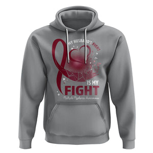 Multiple Myeloma Awareness Hoodie My Husbands Fight Is My Fight TS09 Sport Gray Printyourwear