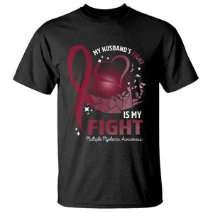 Multiple Myeloma Awareness T Shirt My Husbands Fight Is My Fight TS09 Black Printyourwear