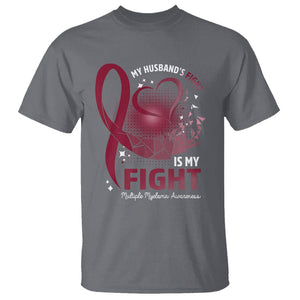 Multiple Myeloma Awareness T Shirt My Husbands Fight Is My Fight TS09 Charcoal Printyourwear