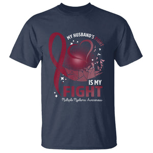 Multiple Myeloma Awareness T Shirt My Husbands Fight Is My Fight TS09 Navy Printyourwear