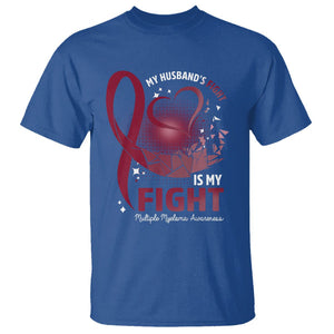 Multiple Myeloma Awareness T Shirt My Husbands Fight Is My Fight TS09 Royal Blue Printyourwear