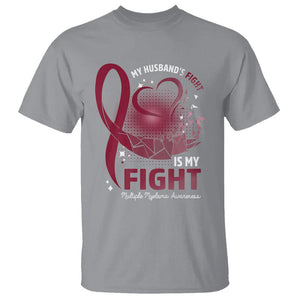 Multiple Myeloma Awareness T Shirt My Husbands Fight Is My Fight TS09 Sport Gray Printyourwear