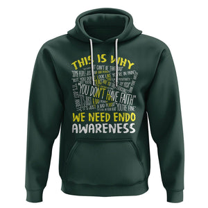 This Is Why We Need Endometriosis Awareness Hoodie TS09 Dark Forest Green Printyourwear