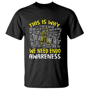 This Is Why We Need Endometriosis Awareness T Shirt TS09 Black Printyourwear