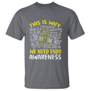 This Is Why We Need Endometriosis Awareness T Shirt TS09 Charcoal Printyourwear